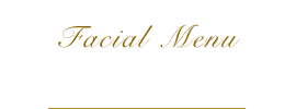 Facial Menu